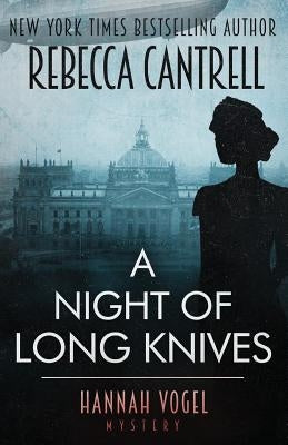 A Night of Long Knives by Cantrell, Rebecca