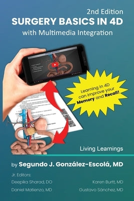 Surgery Basics in 4D: with Multimedia Integration by Gonzalez-Escola, Segundo J.