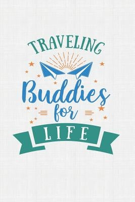 Traveling Buddies For Life: Keep track of travel adventures with - What if Something Happens Info, Itinerary, Airline Info, Photos, Packing Lists, by Barn, The Digital