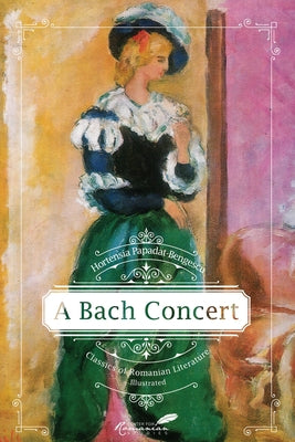 Bach Concert: Volume 4 by Papadat-Bengescu, Hortensia