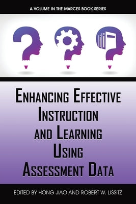 Enhancing Effective Instruction and Learning Using Assessment Data by Jiao, Hong
