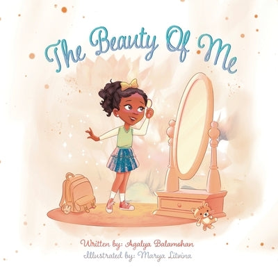 The Beauty of Me by Balamohan, Agalya
