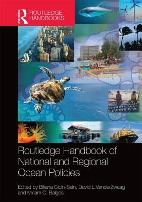 Routledge Handbook of National and Regional Ocean Policies by Cicin-Sain, Biliana