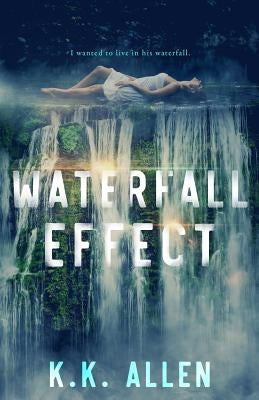 Waterfall Effect by Allen, K. K.