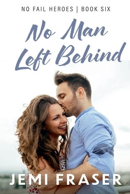 No Man Left Behind by Fraser, Jemi