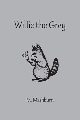 Willie the Grey by Mashburn, M.