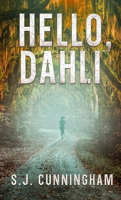 Hello, Dahli by Cunningham, S. J.