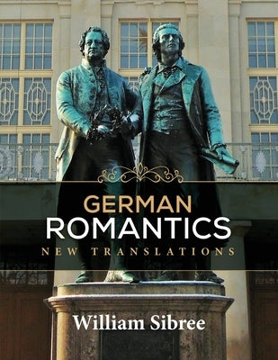 German Romantics by Sibree, William