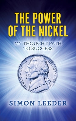 The Power of the Nickel by Leeder, Simon