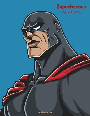 Superheroes Coloring Book 1 & 2 by Snels, Nick