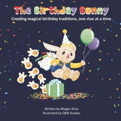 The Birthday Bunny: A Birthday Scavenger Hunt Tradition by Shea, Janet