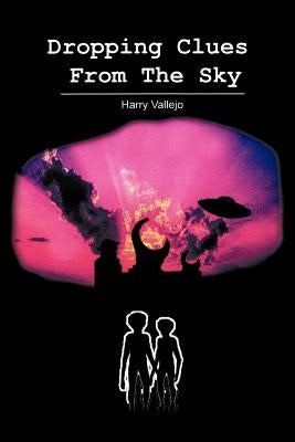 Dropping Clues from the Sky by Vallejo, Harry