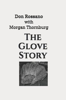 The Glove Story by Thornburg, Morgan