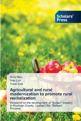 Agricultural and rural modernization to promote rural revitalization by Mou, Yunyi