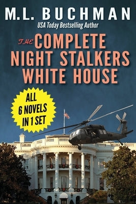 The Complete Night Stalkers White House by Buchman, M. L.