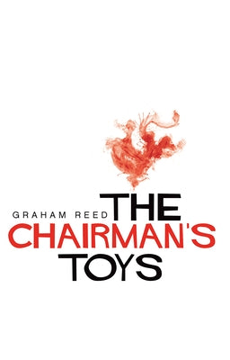 The Chairman's Toys by Reed, Graham