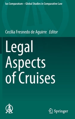 Legal Aspects of Cruises by Fresnedo de Aguirre, Cecilia