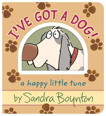 I've Got a Dog!: A Happy Little Tune by Boynton, Sandra
