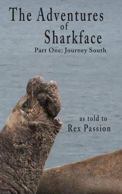 The Adventures of Sharkface by Passion, Rex