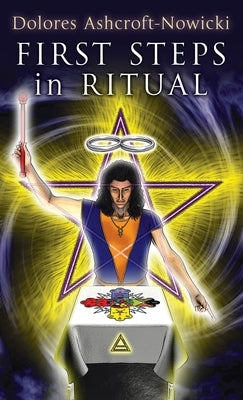 First Steps in Ritual by Ashcroft-Nowicki, Dolores