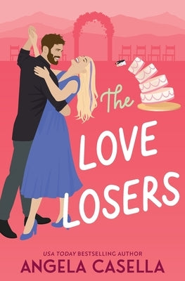 The Love Losers by Casella, Angela