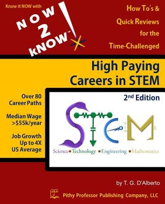 NOW 2 kNOW High Paying Careers in STEM, 2nd Edition by D'Alberto, T. G.