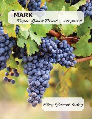 MARK, Super Giant Print - 28 point: King James Today by Nafziger, Paula