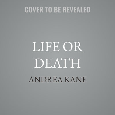 Life or Death by Kane, Andrea