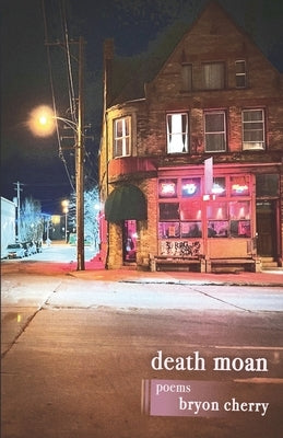 Death Moan by Cherry, Bryon