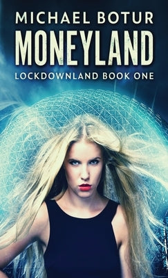 Moneyland by Botur, Michael