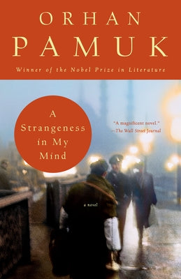 A Strangeness in My Mind by Pamuk, Orhan
