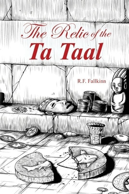 The Relic of the Ta Taal by Fallkinn, R. F.