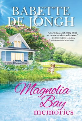 Magnolia Bay Memories by De Jongh, Babette