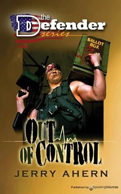 Out of Control: The Defender by Ahern, Jerry