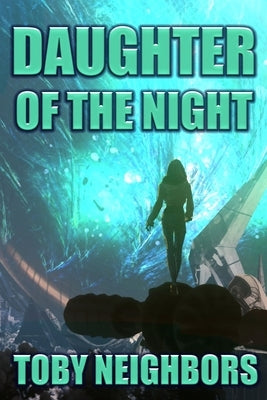 Daughter Of The Night: A Novel Of The Fray by Neighbors, Toby