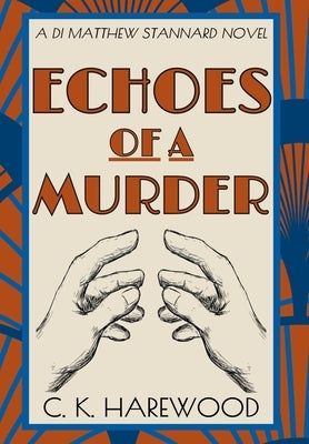 Echoes of a Murder by Harewood, C. K.