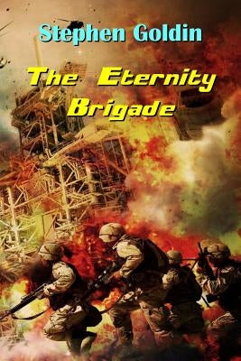 The Eternity Brigade (Large Print Edition) by Goldin, Stephen