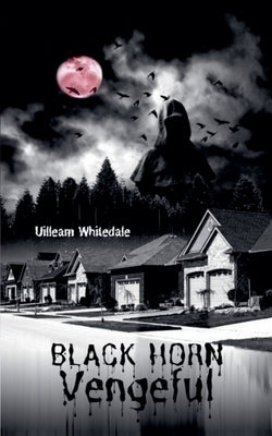 Black Horn Vengeful by Whitedale, Uilleam