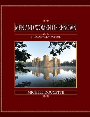 Men and Women of Renown: The Companion Volume by Hesselbein, Kent