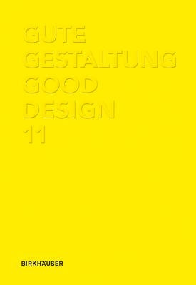 Gute Gestaltung / Good Design 11 by Deutscher Designer Club (DDC)