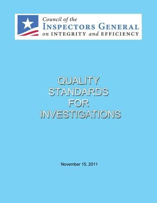 Quality Standards for Investigations by Council of the Inspectors General on Int