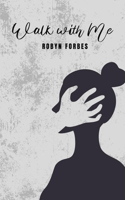 Walk with Me by Forbes, Robyn