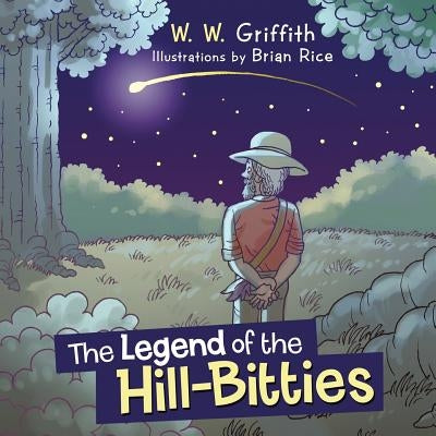The Legend of the Hill-Bitties by Griffith, W. W.
