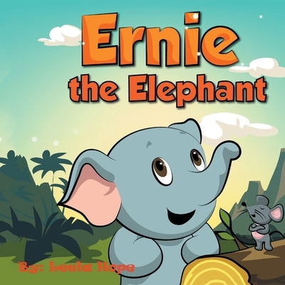 Ernie the Elephant by Hope, Leela
