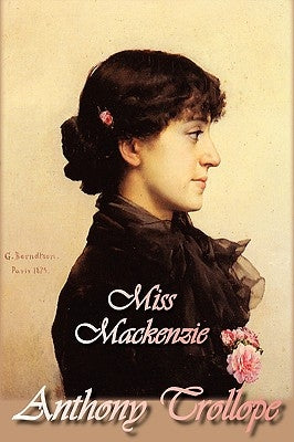 Miss Mackenzie by Trollope, Anthony