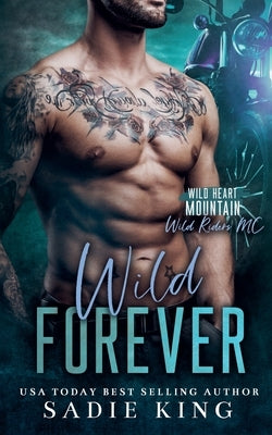 Wild Forever by King, Sadie