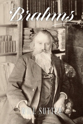 Brahms by Sutter, Will