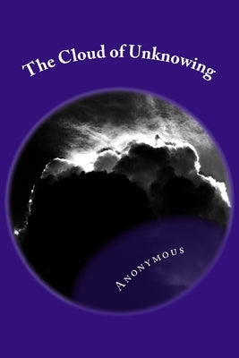 The Cloud of Unknowing: Classic Literature by Anonymous