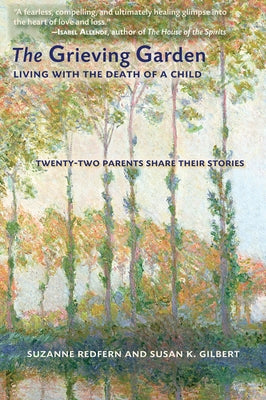 The Grieving Garden: Living with the Death of a Child by Redfern, Suzanne