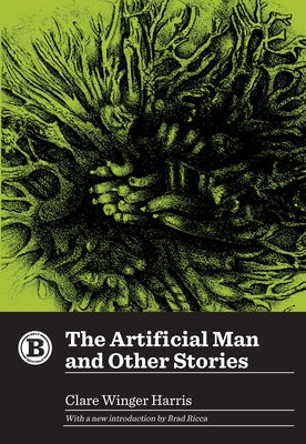 The Artificial Man and Other Stories by Harris, Clare Winger